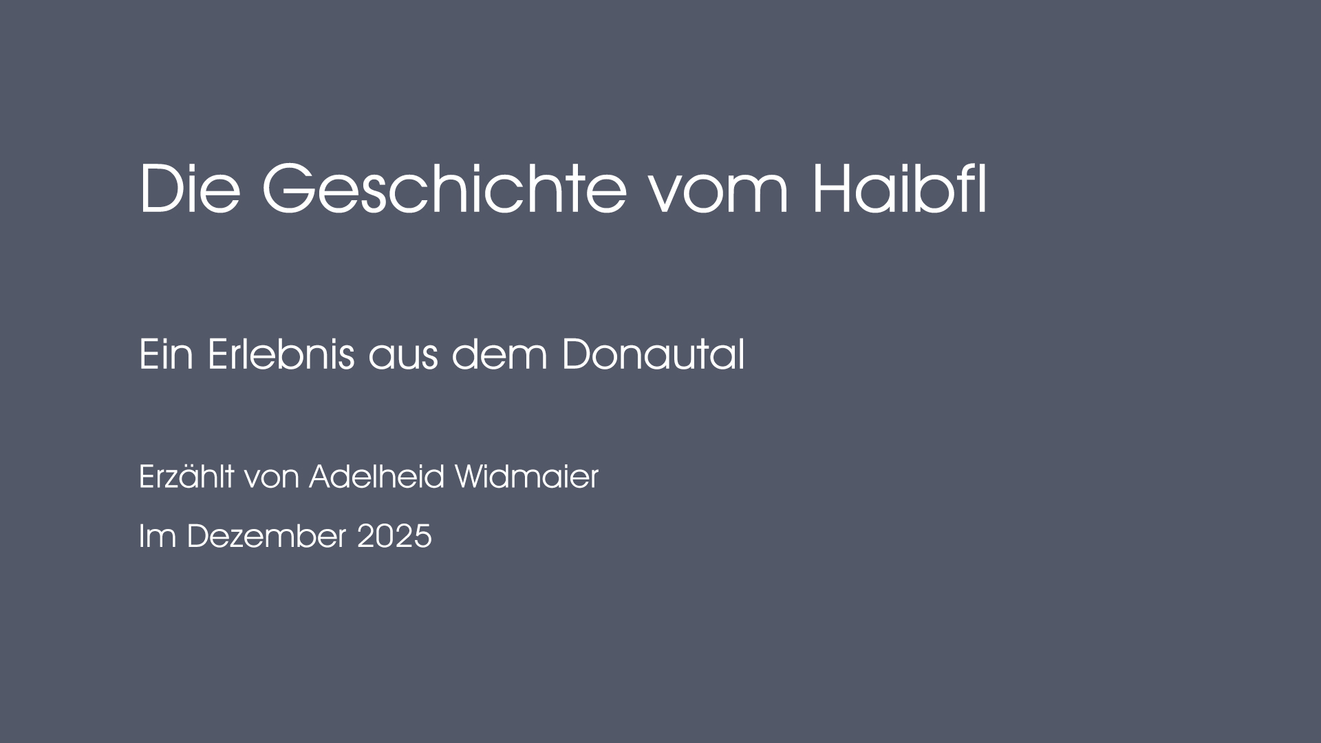 dr Haibfl-Geschichte